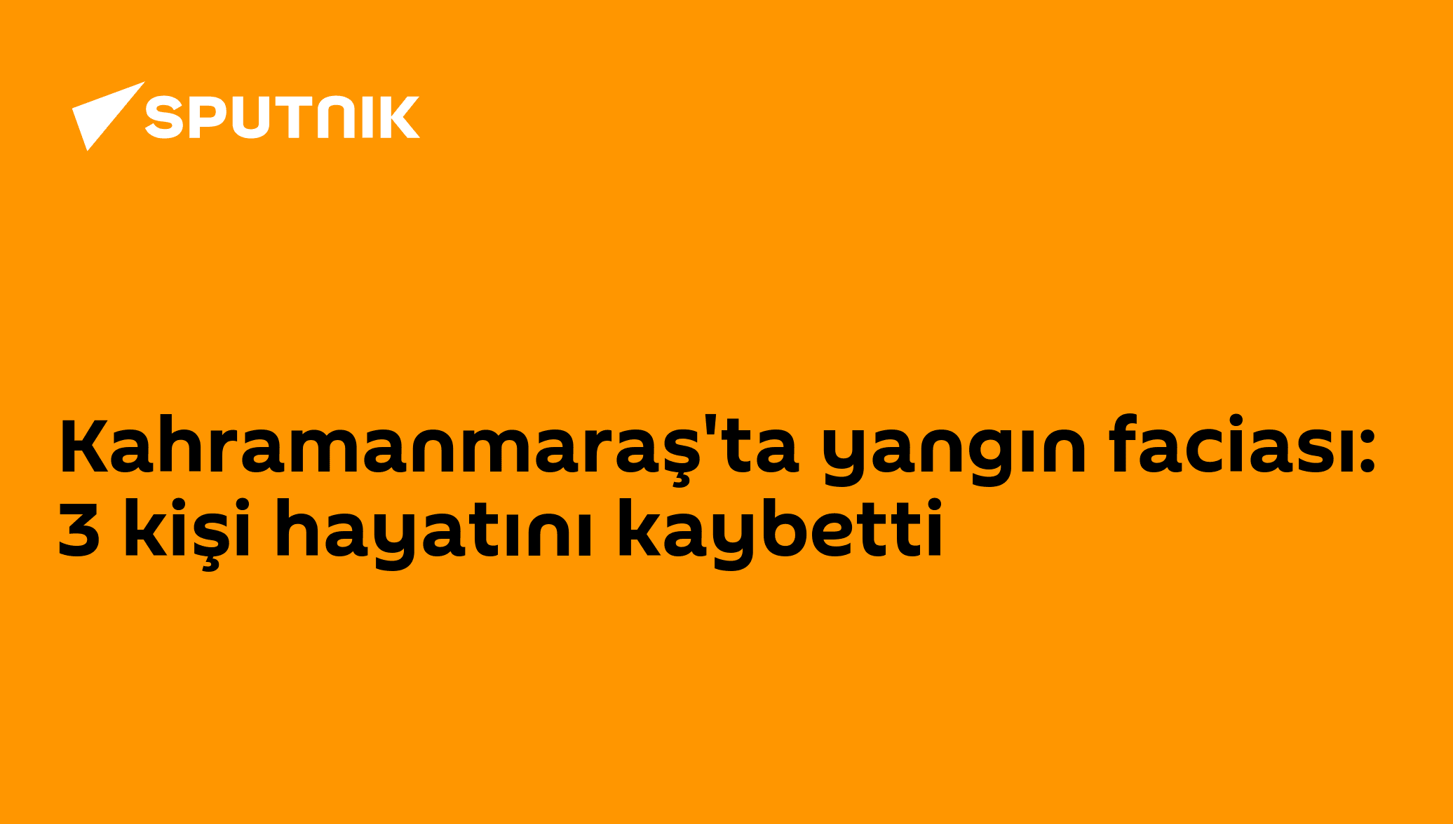 Kahramanmaraş’ta Meydana Gelen Yangın Faciası: Üç Kişi Hayatını Kaybetti