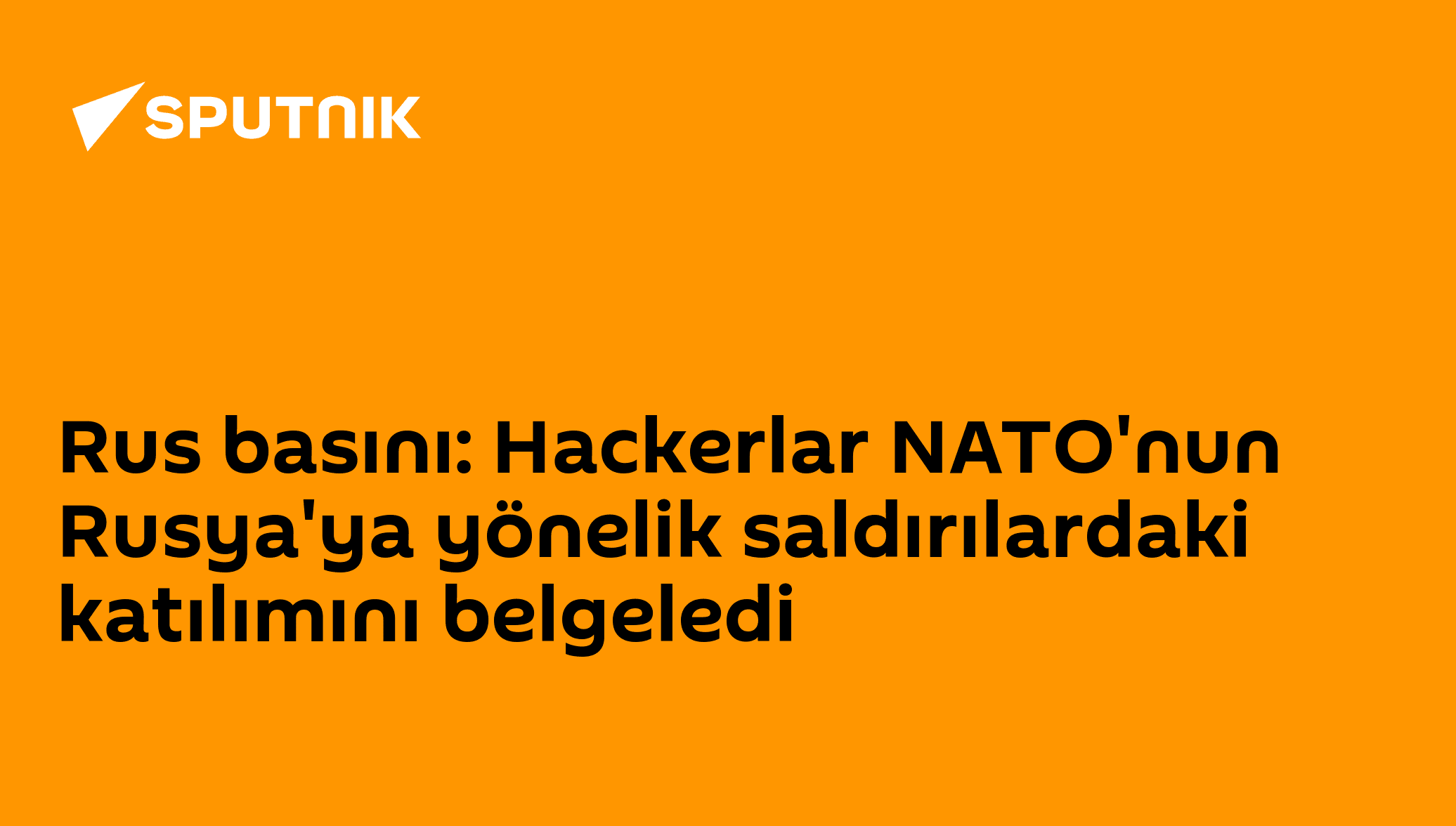 Rus Hackerlar NATO’nun Rusya’ya Yönelik Saldırıları Belgelendi